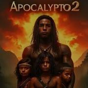 Apocalypto 2