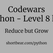 Codewars Python Reduce But Grow