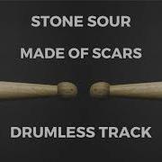 Stone Sour Made Of Scars Drumless