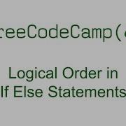 Logical Order In If Else Statements Free Code Camp