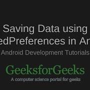 Android Development Tutorial Saving Data Using Shared Preferences GeeksforGeeks