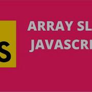 Array Slice JavaScript