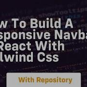 How To Build A Responsive Navbar In React With Tailwind Css