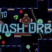 SECRET TOP 1 How To Dash Orbs Platformer Insane Demon Geometry Dash