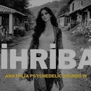 Mihriban Musa Eroğlu Abdurrahim Karakoç Anısına Anatolia Psychedelic SoundsW