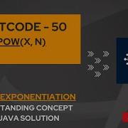 Leetcode Problem 50 POW X N Java Solution Binary Exponentiation Detailed Explanation