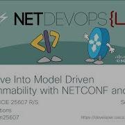 Deep Dive Into Model Driven Programmability With NETCONF And YANG