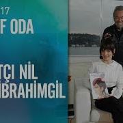 Nil Karaibrahimgil Şeffaf Oda Ya Konuk Oldu 03 12 2017 Pazar