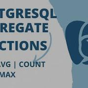 Aggregate Functions In PostgreSQL PostgreSQL Aggregate Functions PostgreSQL Beginner Tutorials
