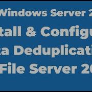 124 Configure Data Deduplication On Windows Server 2022 File Servers