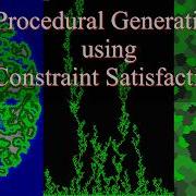 Procedural Generation Using Constraint Satisfaction