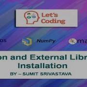 Installation Of Python And It S External Libraries