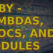 Ruby Lambdas Procs And Modules