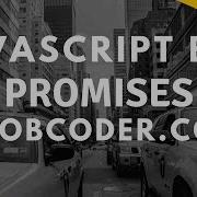 JavaScript ES6 Promises