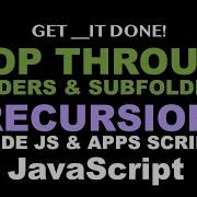 Loop Through Folders Subfolders Node JS Apps Script JavaScript Google Drive Learn Recursion