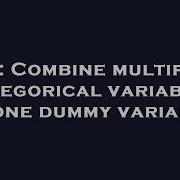 R Combine Multiple Categorical Variables In One Dummy Variable
