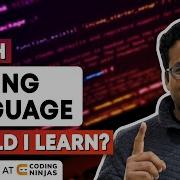 Which CODING Language Should I Learn C Or Java Or Python Coding Ninjas