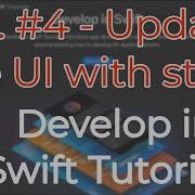 Develop In Swift Tutorials Ep 4 Update The UI With State