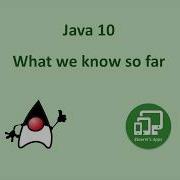 Java 10 What We Know So Far