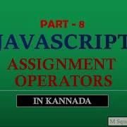 8 Assignment Operators JavaScript Tutorial For Beginners In Kannada