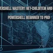 Master PowerShell Basics Navigate The File System With Get ChildItem And Set Location