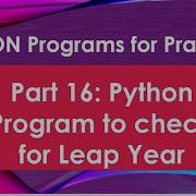 Part 16 Python Program To Check For Leap Year