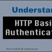 Understand HTTP Basic Authentication How It Works