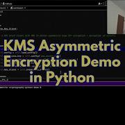 AWS KMS Asymmetric Encryption And Decryption In Python Demo