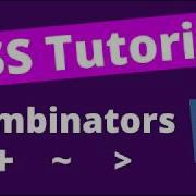 CSS Combinators What Is A Combinator How To Apply It To Selectors