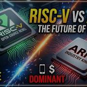 RISC V Vs ARM The Future Of Mobile Processor Architecture