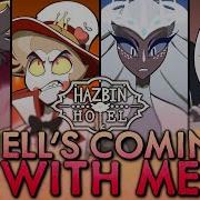 HAZBIN HOTEL Hell S Comin With Me COLLAB Feat Jonathanymusic MilkyyMelodies Vida Vice