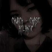Church Chase Atlantic Sped Up