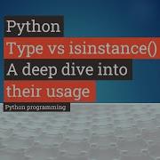 Python Tutorial Python Type Python Isinstance Usage How To Use Type And Isinstance In Python