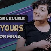 I M YOURS Jason Mraz COMO TOCAR UKULELE Aula 21