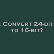 C Convert 24 Bit Bmp To 16 Bit
