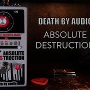 Death By Audio Absolute Destruction Fuzz Demo