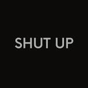 SHUT UP AUDIO 1HOUR