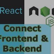 How To Connect React Frontend To Express Backend Client Server Tutorial