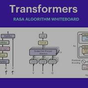 Rasa Algorithm Whiteboard Transformers Attention 4 Transformers
