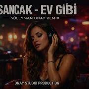 Sancak Ev Gibi Süleyman ONAY Remix