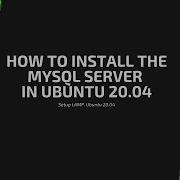 How To Install Latest MySQL Server In Ubuntu 20 04 LAMP Setup PART 3