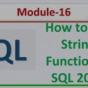 String Function In SQL 2022 Microsoft SQL Server 2022 SQL Module 16