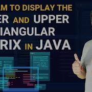 Java Program To Display The Lower And Upper Triangular Matrix