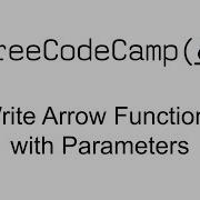 ES6 Write Arrow Functions With Parameters Free Code Camp