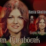 Gülden Karaböcek Hasta Gönlüm Remastered 2021 Şah Plak