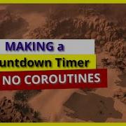 Writing A Countdown Timer In Unity With A C Timer