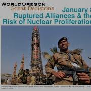 Great Decisions 2026 Ruptured Alliances The Risk Of Nuclear Proliferation WorldOregon