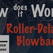 How Does It Work Roller Delayed Blowback