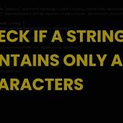 Check If A String Contains Only Alphanumeric Characters