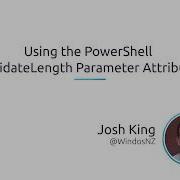 Using The PowerShell ValidateLength Parameter Attribute
